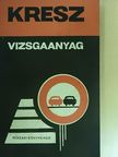 Lökös Sándor - Kresz vizsgaanyag [antikvár]