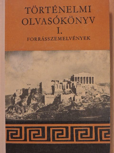 Filla István - Történelmi olvasókönyv I. [antikvár]
