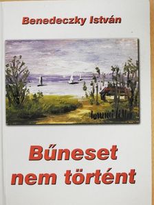 Benedeczky István - Bűneset nem történt [antikvár]