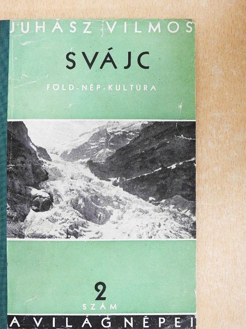 Juhász Vilmos - Svájc [antikvár]