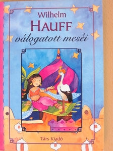 Wilhelm Hauff - Wilhelm Hauff válogatott meséi [antikvár]