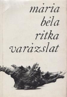 Mária Béla - Ritka varázslat (dedikált) [antikvár]