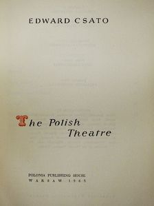 Edward Csato - The Polish Theatre [antikvár]