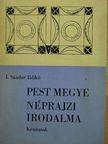 I. Sándor Ildikó - Pest megye néprajzi irodalma [antikvár]
