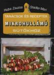 Tanácsok és receptek mikrohullámú sütőkhöz [antikvár]