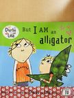 Carol Noble - But I am an Alligator [antikvár]