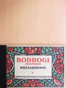 Bodrogi Zsigmond - Bodrogi Zsigmond Nótáskönyve I. [antikvár]
