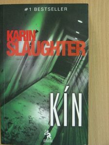 Karin Slaughter - Kín [antikvár]