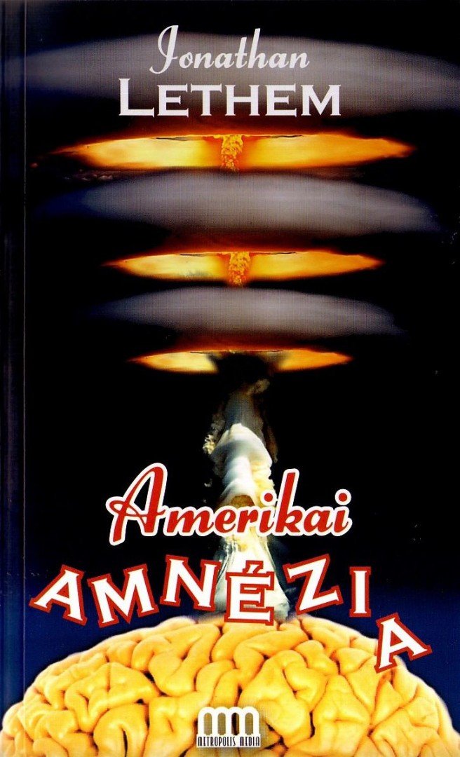 LETHEM, JONATHAN - Amerikai amnézia [antikvár]