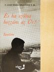 P. José Mária Salaverri - És ha szólna hozzám az Úr! [antikvár]