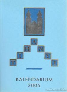 Korzenszky Richárd - Tihanyi kalendárium 2005. [antikvár]