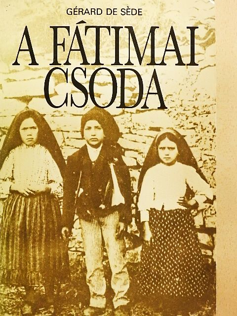 Gérard de Séde - A fátimai csoda [antikvár]
