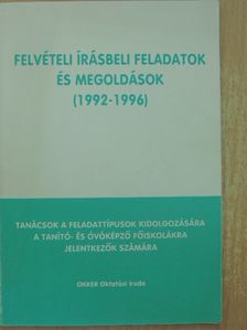 Felvételi írásbeli feladatok és megoldások (1992-1996) [antikvár]