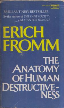 Erich Fromm - The Anatomy of Human Destructiveness [antikvár]