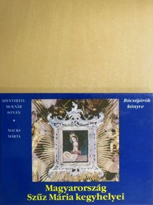 Mauks Márta - Magyarország Szűz Mária kegyhelyei [antikvár]