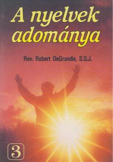 Robert de Grandis S.S.J. - A nyelvek adománya [antikvár]