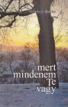 Tarnóczy Balázs - Mert mindenem Te vagy (dedikált) [antikvár]