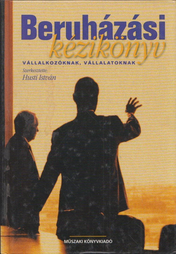 Husti István - Beruházási kézikönyv [antikvár]