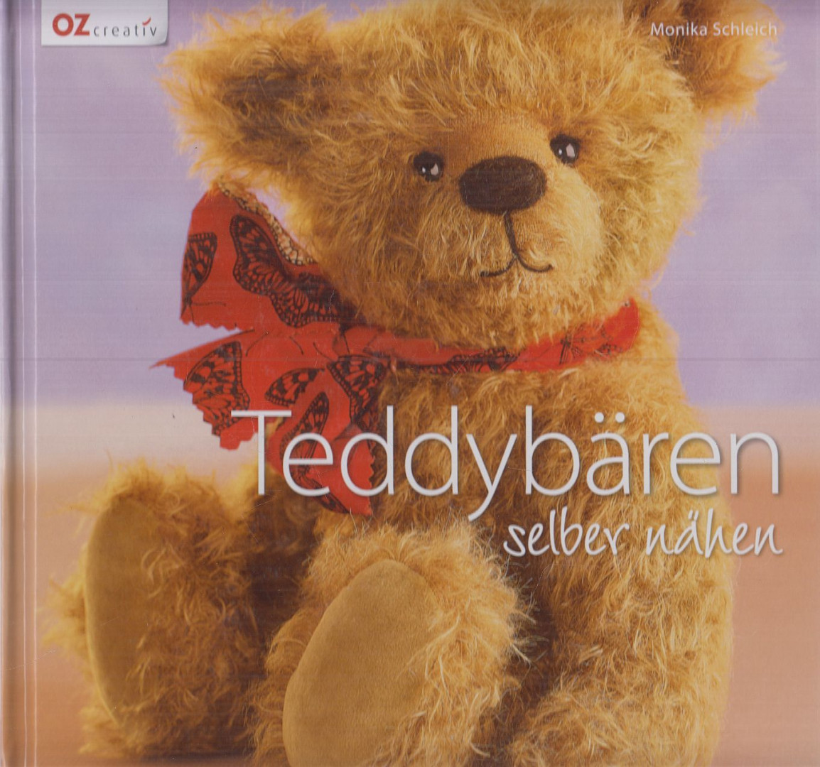 Monika Schleich - Teddybären selber nähen [antikvár]