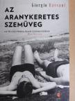 Giorgio Bassani - Az aranykeretes szemüveg [antikvár]