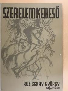 Ruzicskay György - Szerelemkereső [antikvár]