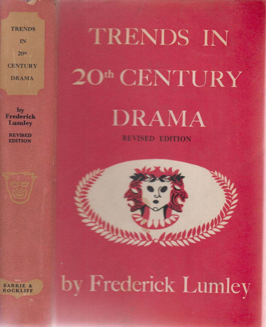 Lumley, Frederick - Trends in 20th Century Drama [antikvár]