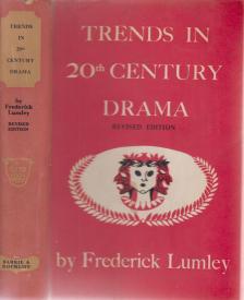 Lumley, Frederick - Trends in 20th Century Drama [antikvár]