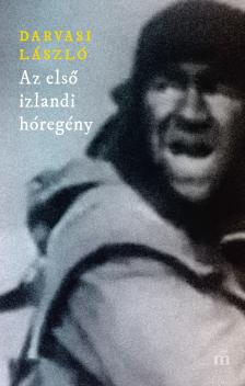 Darvasi László - Az első izlandi hóregény [eKönyv: epub, mobi]