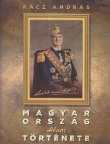 Rácz András - Magyarország Álomtörténete 1929-1941 [antikvár]