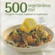 GRAY, DEBORAH - 500 vegetáriánus étel [antikvár]