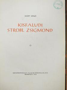 Kopp Jenő - Kisfaludi Strobl Zsigmond [antikvár]