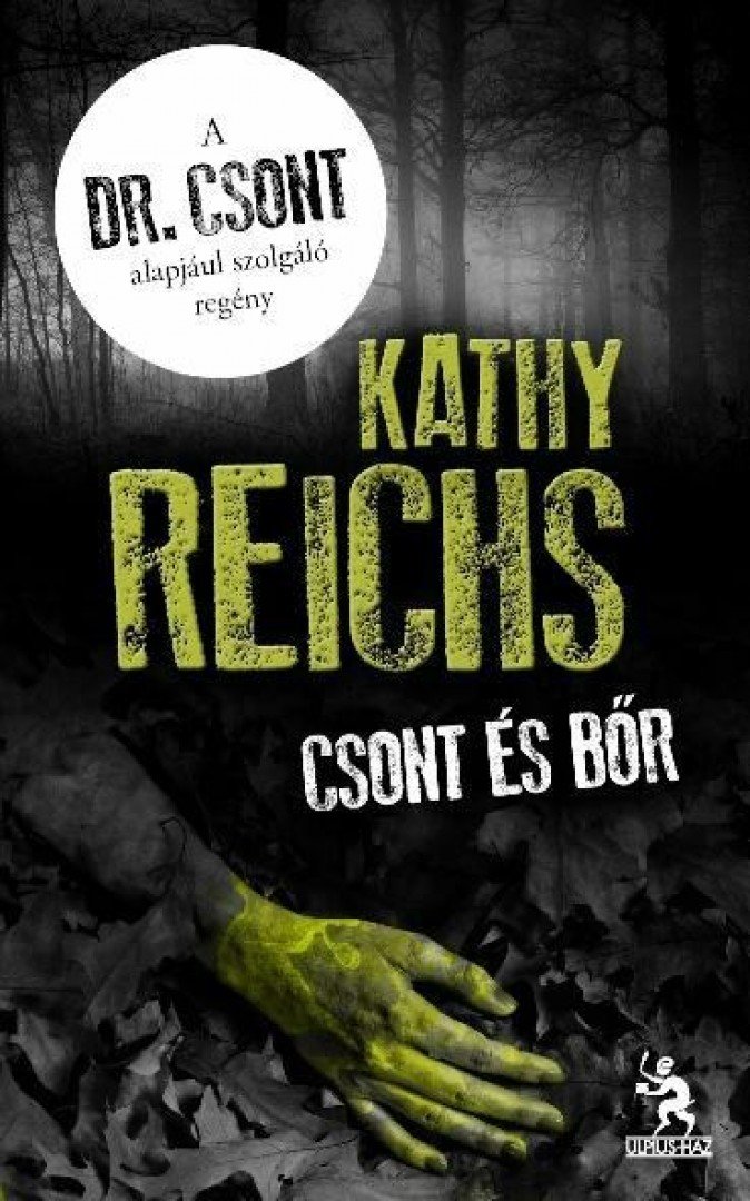 Kathy Reichs - Csont és bőr [antikvár]
