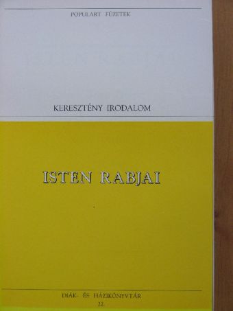 Assisi Szent Ferenc - Isten rabjai [antikvár]