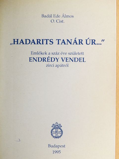 Badál Ede Álmos - "Hadarits tanár úr..." [antikvár]