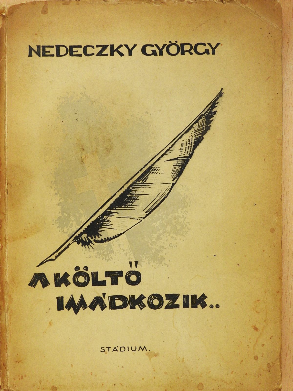 Nedeczky György - A költő imádkozik... (dedikált példány) [antikvár]