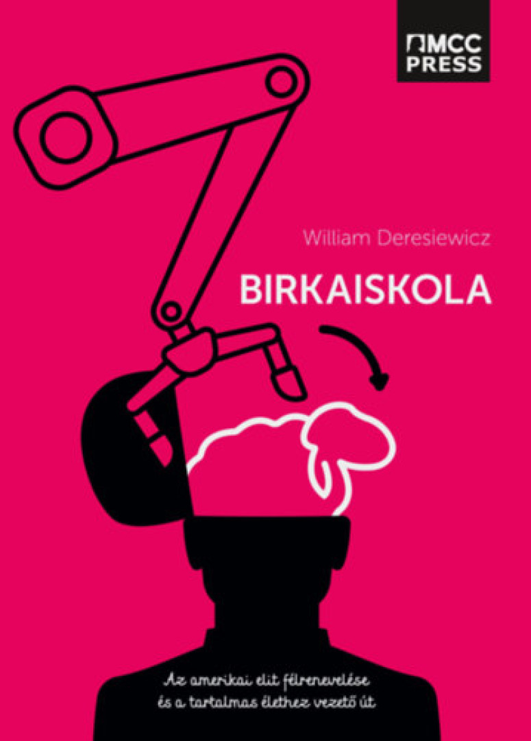 William Deresiewicz - Birkaiskola [antikvár]