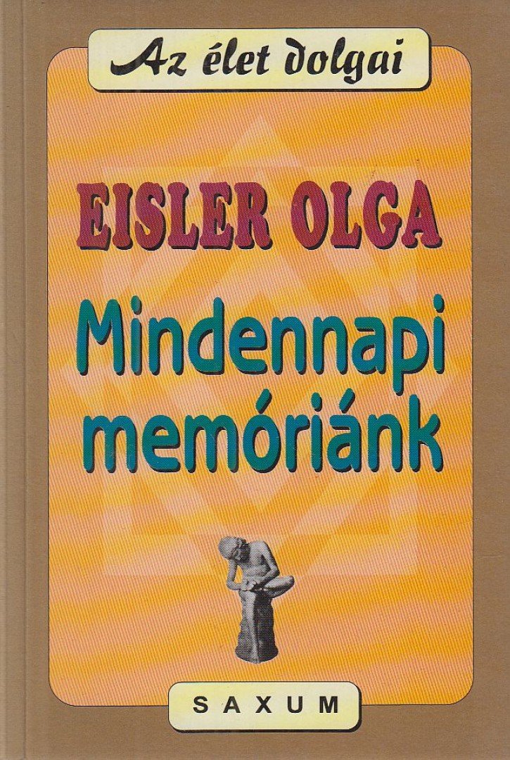 Eisler Olga dr. - Mindennapi memóriánk [antikvár]