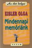 Eisler Olga dr. - Mindennapi memóriánk [antikvár]