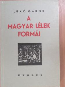 Lükő Gábor - A magyar lélek formái [antikvár]