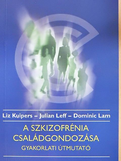 Dominic Lam - A szkizofrénia családgondozása [antikvár]