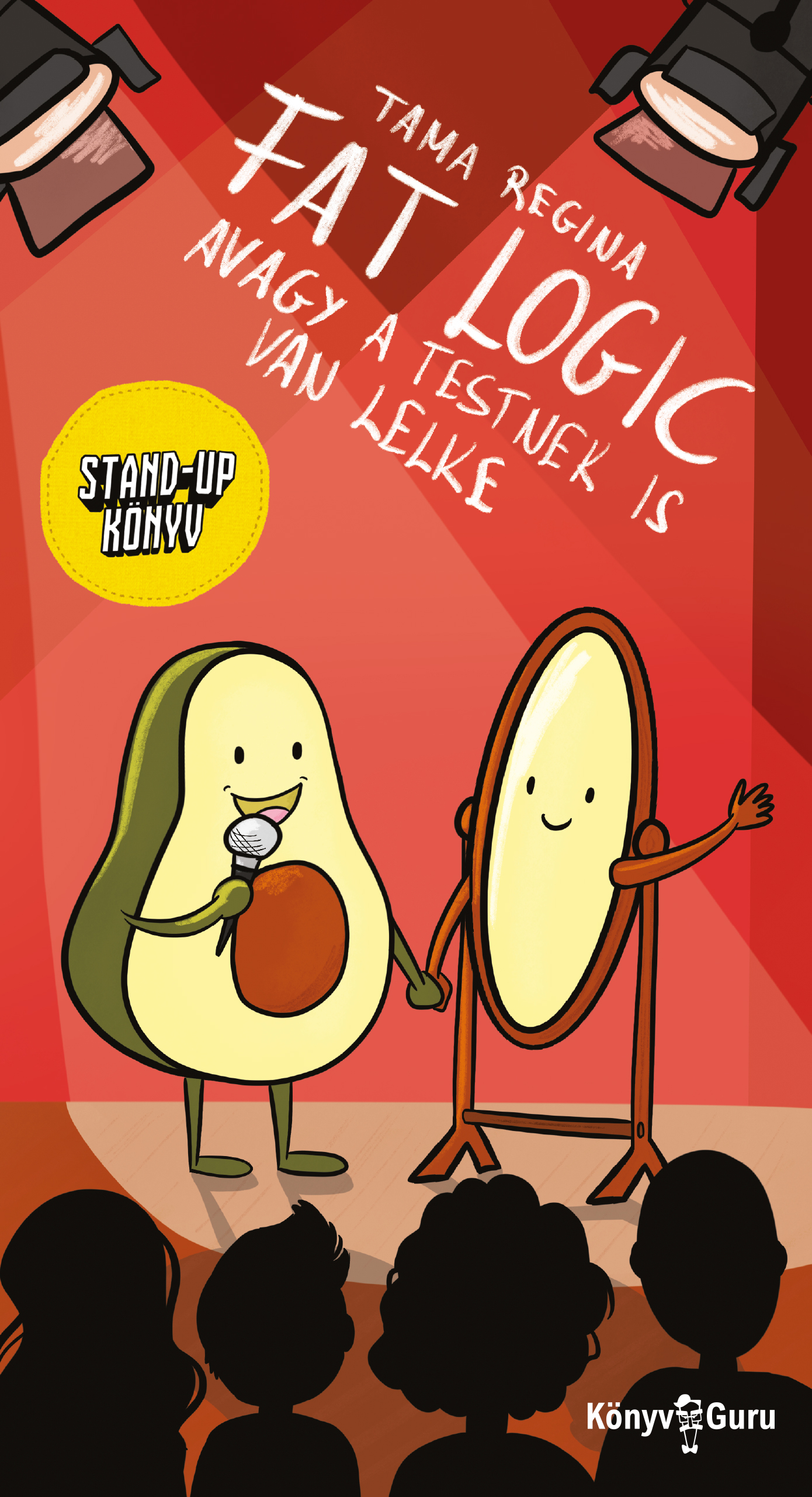 Tama Regina - FAT LOGIC - avagy a testnek is van lelke [eKönyv: epub, mobi]
