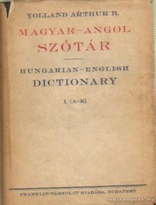 Dr. Yolland Arthur B. (szerk.) - Magyar-angol szótár I-II. kötet [antikvár]