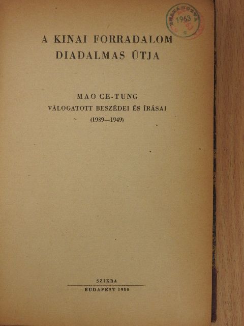 Mao Ce-Tung - A kínai forradalom diadalmas útja [antikvár]
