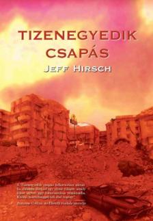 HIRSCH, JEFF - Tizenegyedik csapás