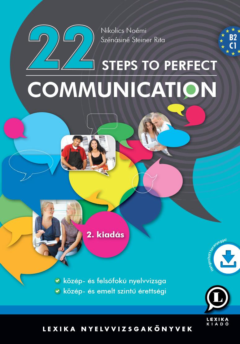 LX-0032-2 Nikolics Noémi, Szénásiné Steiner Rita - 22 Steps to Perfect Communication - 2. kiadás
