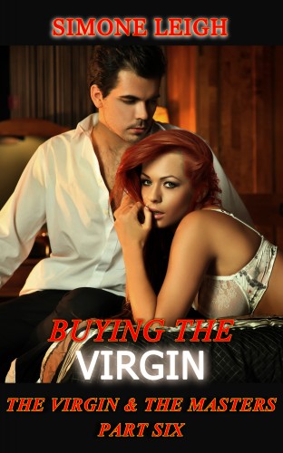 Leigh Simone - The Virgin and the Masters - Part Six [eKönyv: epub, mobi]