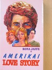 Rona Jaffe - Amerikai love story [antikvár]