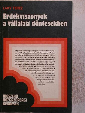 Laky Teréz - Érdekviszonyok a vállalati döntésekben [antikvár]