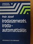 Poór József - Irodaszervezés, irodaautomatizálás [antikvár]