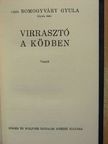 Vitéz Somogyváry Gyula (Gyula diák) - Virrasztó a ködben/Utolsó szárnycsapás/A virágember/A fiú nem üthet vissza [antikvár]